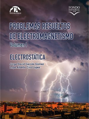 cover image of Problemas resueltos de electromagnetismo. Volumen I
